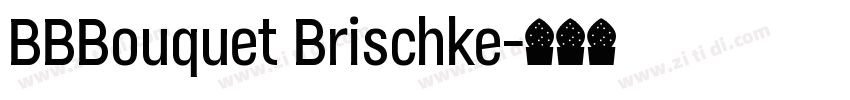 BBBouquet Brischke字体转换